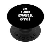 Citazione singola divertente per single divertenti Ciao, sono single ciao PopSockets PopGrip Adesivo