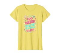 Citazione strana: Troppo Strano per Vivere, Troppo raro per Morire Maglietta, Donna, Limone, XL