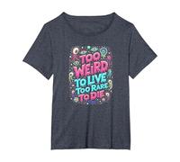 Citazione strana: Troppo Strano per Vivere, Troppo raro per Morire Maglietta, Donna Plus-Size, Pervinca, 2X