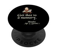 Citazione sulla camicia di Shakespeare: Get Thee To A Nunnery, Hamlet PopSockets PopGrip Adesivo