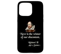 Citazione sulla camicia di Shakespeare Ora è l'inverno del nostro malcontento Custodia per iPhone 15 Pro Max
