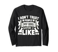 Citazione sulla LEALTÀ del Cane - Non Mi fido delle Persone Che Il Mio Cane Odia Maglia a Manica