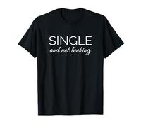 Citazione sullo Stato della relazione Single e Non Divertente Maglietta