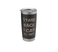Citazione tuttofare Stand Back I Can Fix This Stand Back Citazioni Bicchiere termico in acciaio inox doppia parete