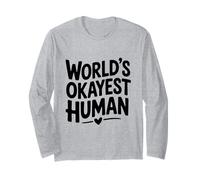 Citazione Umoristica Carina Umana del Mondo Okayest Maglia a Manica