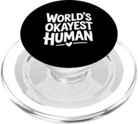 Citazione umoristica carina umana del mondo Okayest PopSockets PopGrip per MagSafe