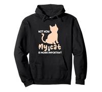 Citazione umoristica Cat Not Now My Cat Is More Importante Divertente Felpa con Cappuccio