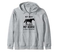 Citazione umoristica Horse Not Now My Horse Is More Importante Divertente Felpa con Cappuccio