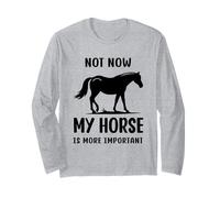 Citazione umoristica Horse Not Now My Horse Is More Importante Divertente Maglia a Manica