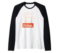 Citazione Verticale Good Things Take Time Maglia con Maniche Raglan