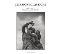 CITAZIONI CLASSICHE: Raccolta di aforismi, riflessioni e pensieri dei grandi autori del passato e contemporanei. VOLUME 5: UMANITÀ, VIZI, IRONIA