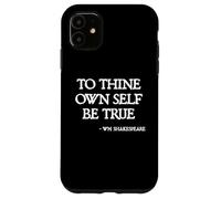 Citazioni di Shakespeare - To Thine Own Self Be True Hamlet Citazione Custodia per iPhone 11
