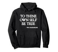 Citazioni di Shakespeare - To Thine Own Self Be True Hamlet Citazione Felpa con Cappuccio