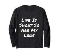 Citazioni divertenti Citazioni gambe corte La vita è breve, così sono le mie gambe Maglia a Manica