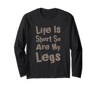 Citazioni divertenti Citazioni gambe corte La vita è breve, così sono le mie gambe Maglia a Manica