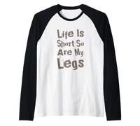 Citazioni divertenti Citazioni gambe corte La vita è breve, così sono le mie gambe Maglia con Maniche Raglan