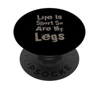Citazioni divertenti Citazioni gambe corte La vita è breve, così sono le mie gambe PopSockets PopGrip Adesivo
