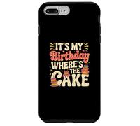 Citazioni divertenti di compleanno It's My Birthday Where's The Cake Custodia per iPhone 7 Plus/8 Plus