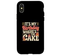 Citazioni divertenti di compleanno It's My Birthday Where's The Cake Custodia per iPhone X/XS