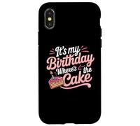 Citazioni divertenti di compleanno It's My Birthday Where's The Cake Custodia per iPhone X/XS