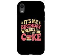 Citazioni divertenti di compleanno It's My Birthday Where's The Cake Custodia per iPhone XR