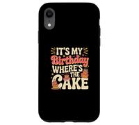 Citazioni divertenti di compleanno It's My Birthday Where's The Cake Custodia per iPhone XR