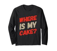 Citazioni Divertenti di Compleanno It's My Birthday Where's The Cake Maglia a Manica