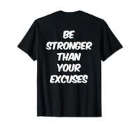 Citazioni divertenti in palestra Be Stronger Than Your Excuses Backprinted Maglietta