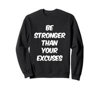 Citazioni divertenti in palestra Be Stronger Than Your Excuses Motivational Felpa