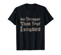 Citazioni divertenti in palestra Be Stronger Than Your Excuses Motivational Maglietta