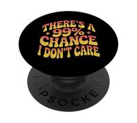 Citazioni divertenti Non mi interessano C'è un 99% Probabilità che non mi interessa PopSockets PopGrip Adesivo