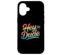 Citazioni divertenti per persone Detti divertenti di Hey Dude Custodia per iPhone 16