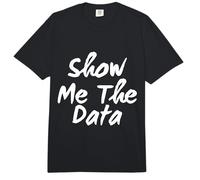 Citazioni Divertenti sui Dati degli Amanti del Database di Dataflow Show Me The Data Comfort Colors Adult Heavyweight T-Shirt