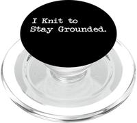 Citazioni divertenti sul lavoro a maglia I Knit to Stay Grounded PopSockets PopGrip per MagSafe