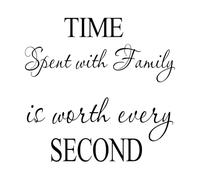 Citazioni: Il tempo trascorso con la famiglia vale ogni secondo Adesivi artistici in vinile 72x74.9cm Non cade Nero