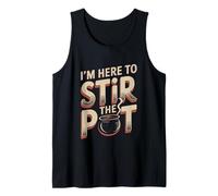 Citazioni sul Cibo Divertente Meme Divertenti Sono Qui per mescolare la pentola Canotta