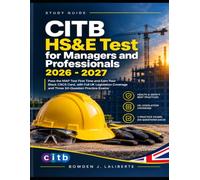 CITB HS&E Test for Managers and Professionals 2026-2027: Pass the MAP Test First Time and Earn Your Black CSCS Card, with Full UK Legislation Coverage and Three 50-Question Practice Exams