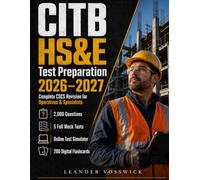 CITB HS&E Test Preparation 2026-2027: Complete CSCS Revision for Operatives & Specialists with 2,000 Questions, 5 Full Mock Tests, an Online Test ... Digital Flashcards and Detailed Explanations