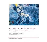 Cithăra et Spirĭtus Mălus. La Bible et l’opéra-La Bibbia e l’opera. Ediz. bilingue