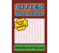 Cities: 50+ Fun and Challenging Word Search Puzzles Featuring Famous Cities Around the World | For Adults & Teens
