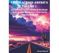 Cities Across America Volume 1: 50 License Plate Search Puzzles & 50 Mazes with Fun City Facts Large Print Edition