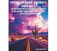 Cities Across America Volume 2: 50 License Plate Search Puzzles & 50 Mazes with Fun City Facts Large Print Edition