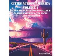 Cities Across America Volume 4: 50 License Plate Search Puzzles & 50 Mazes with Fun City Facts Large Print Edition