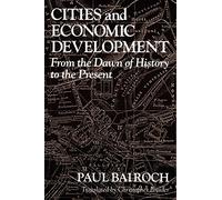 Cities and Economic Development: From the Dawn of History to the Present