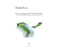 Cities and Landscapes as Symbolic Systems - Città e paesaggi come sistemi simbolici