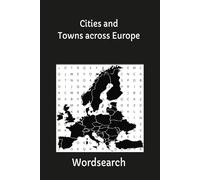 Cities and Towns Across Europe Word Search Book: A European themed Word Find puzzles for Adults, Seniors and Teens