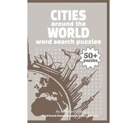 Cities Around the World Word Search Puzzles: Word Search Puzzles about Cities Around the World | Easy to Read Print | 6x9 inches |114 pages | 50+ puzzles | for Adults, Seniors and Teens