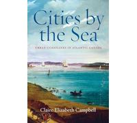 Cities by the Sea: Urban Coastlines in Atlantic Canada