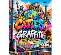 Cities Graffiti Coloring Book: Fun Street Art Drawings with Urban Letters, Landmarks, Walls, and Creative Designs for Adults and Teens