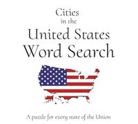 Cities in the United States Word Search: Large Print word searches | One puzzle for every state in the Union | 50 Puzzles | Giant Fun Word Games for Adults, Teens and Seniors